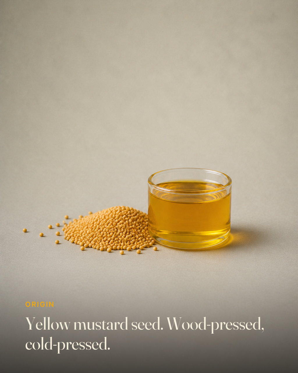 The ingredient behind GetPured Cold Pressed Yellow Mustard Oil, photographed on a warm studio backdrop with a caption naming its origin and how it is made